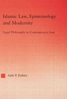 Islamic Law, Epistemology and Modernity Online