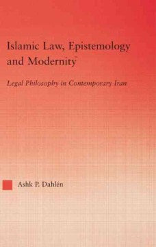 Islamic Law, Epistemology and Modernity Online