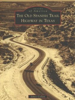 The Old Spanish Trail Highway in Texas Online Hot Sale