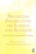 Neglected Perspectives on Science and Religion Online now