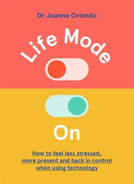 Life Mode On: How to Feel Less Stressed, More Present and Back Sale